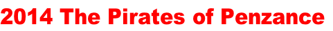 2014 The Pirates of Penzance