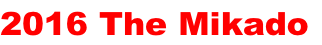 2016 The Mikado